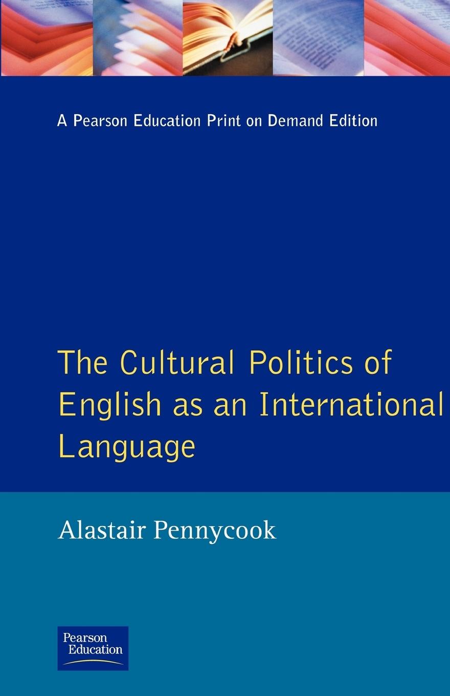 The Cultural Politics of English as an International Language