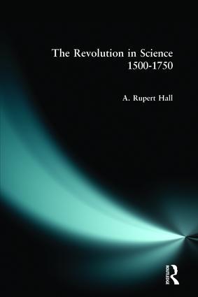 The Revolution in Science 1500 - 1750