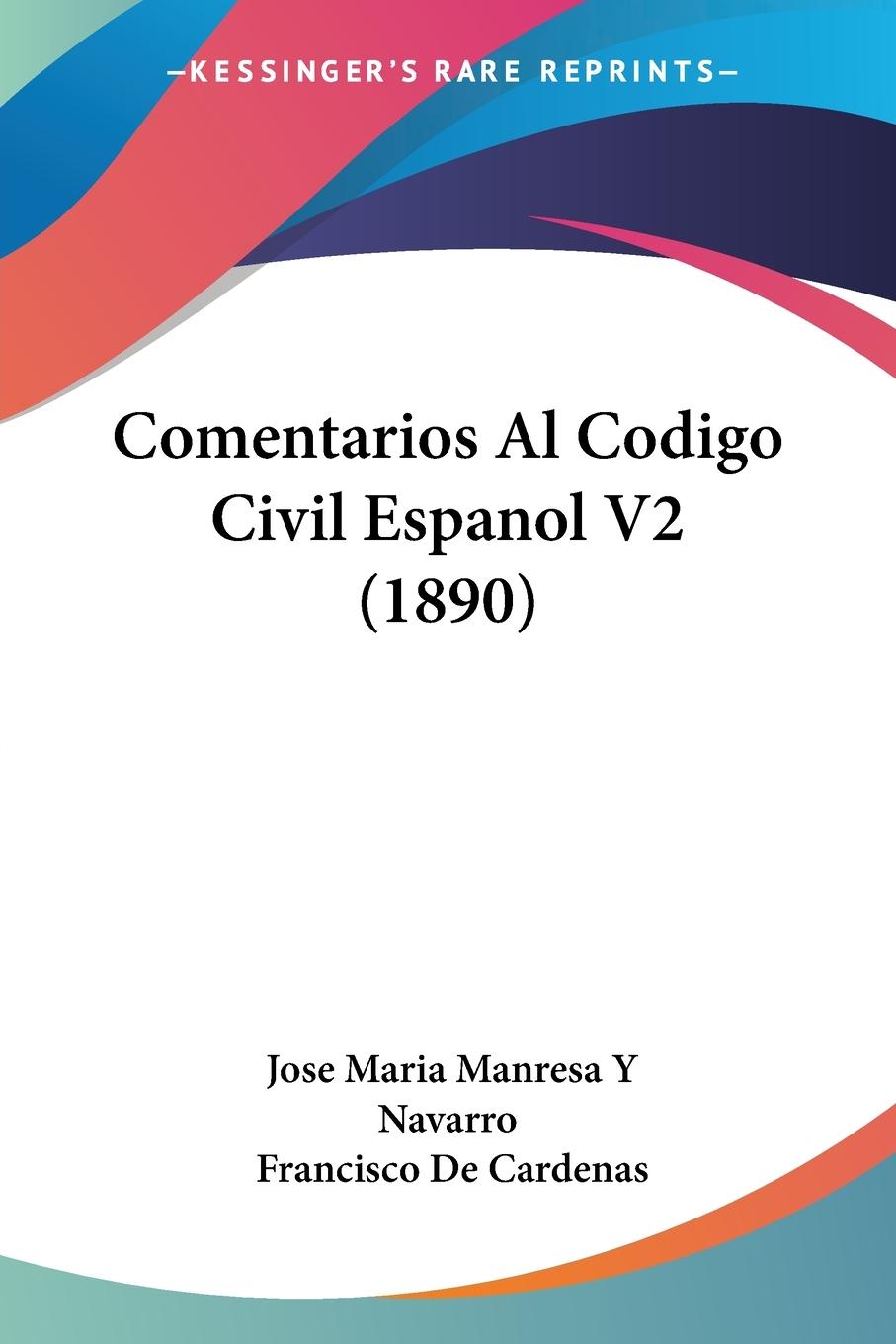 Comentarios Al Codigo Civil Espanol V2 (1890)