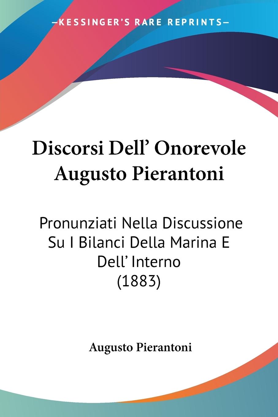 Discorsi Dell' Onorevole Augusto Pierantoni