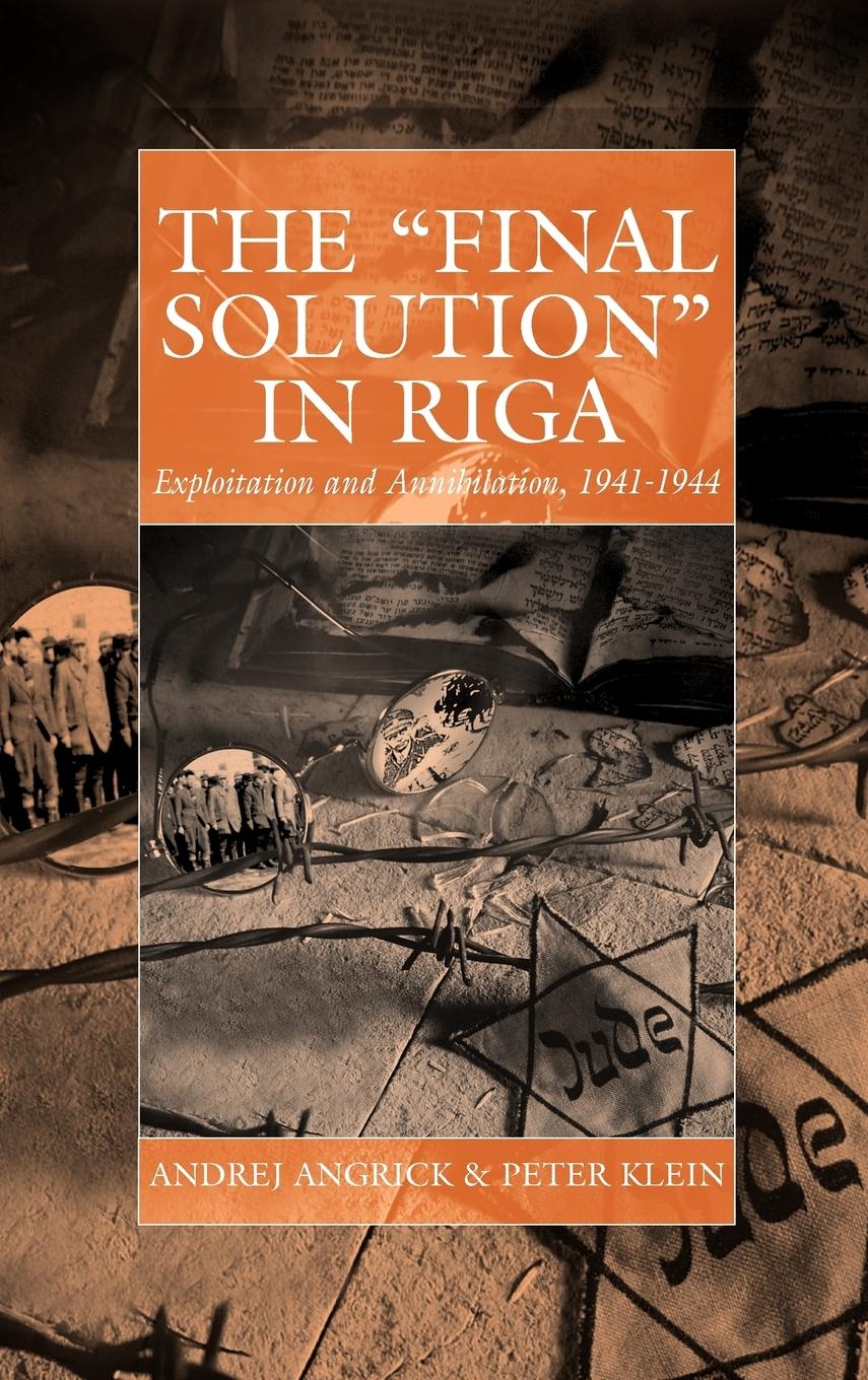 The 'Final Solution' in Riga