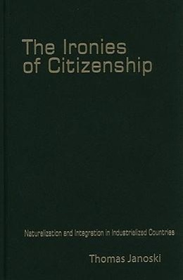 The Ironies of Citizenship