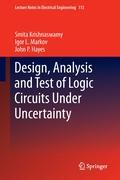 Design, Analysis and Test of Logic Circuits Under Uncertainty