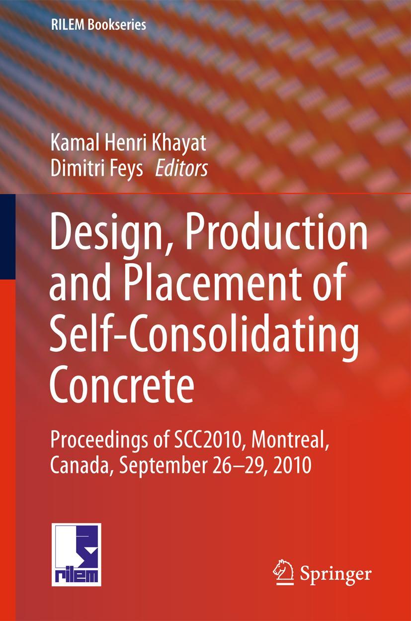 Design, Production and Placement of Self-Consolidating Concrete