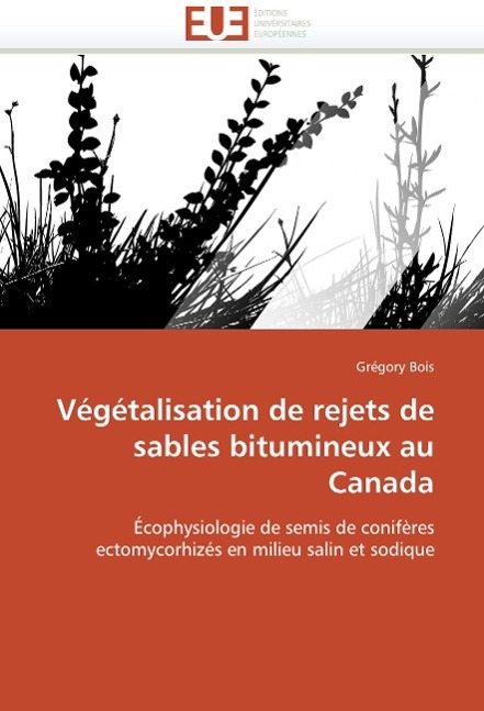 Végétalisation de Rejets de Sables Bitumineux Au Canada