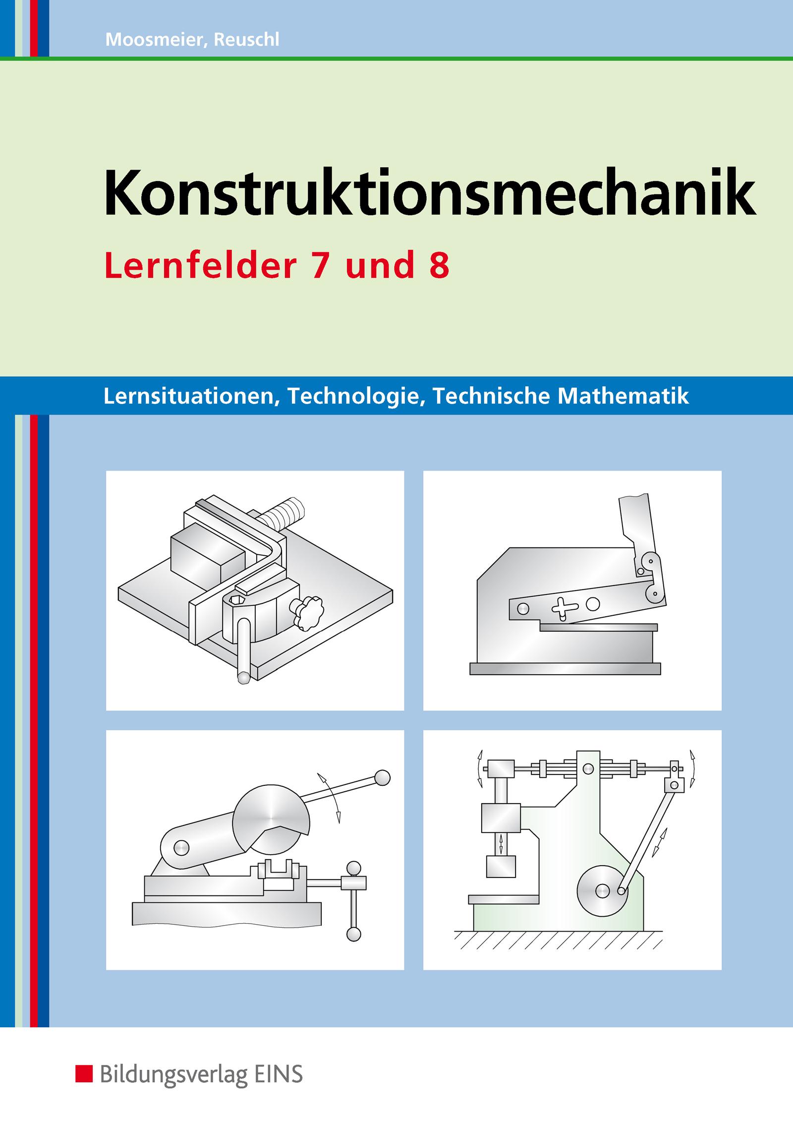 Lernsituationen, Technologie, Technische Mathematik Konstruktionsmechanik