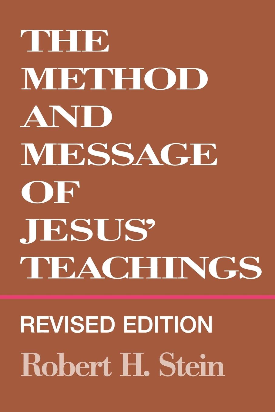 Method and Message of Jesus' Teachings, Revised Edition (Revised)