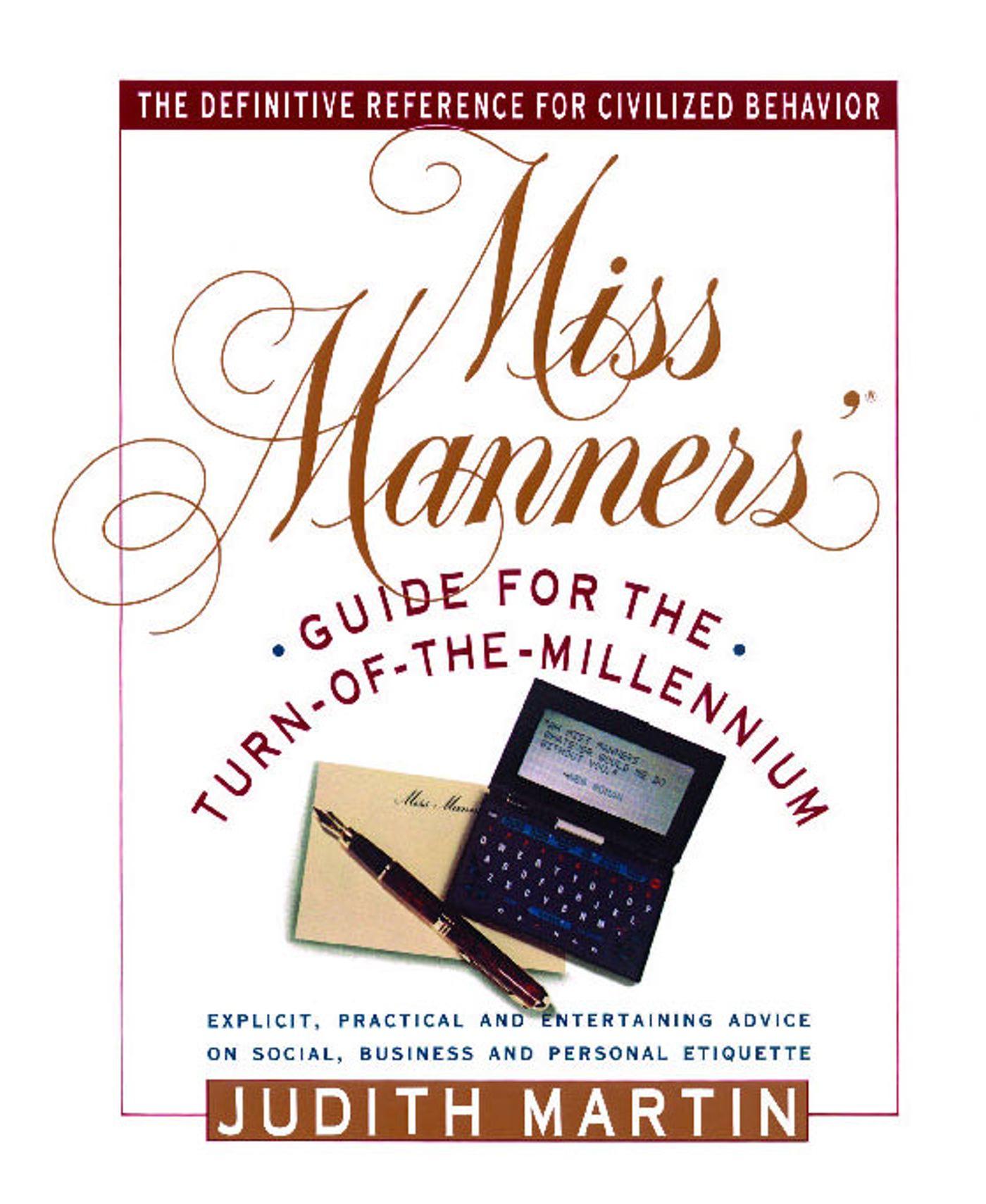 Miss Manners' Guide for the Turn-Of-The-Millennium