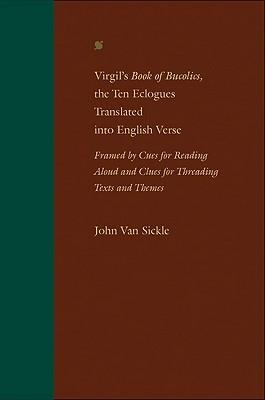 Virgil's Book of Bucolics, the Ten Eclogues Translated Into English Verse