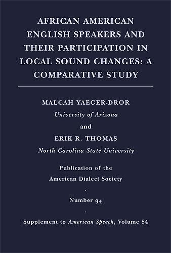 African American English Speakers and Their Participation in Local Sound Changes