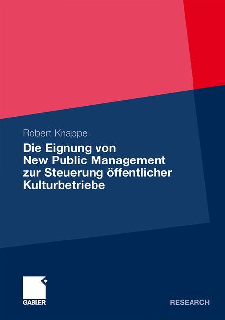 Die Eignung von New Public Management zur Steuerung öffentlicher Kulturbetriebe