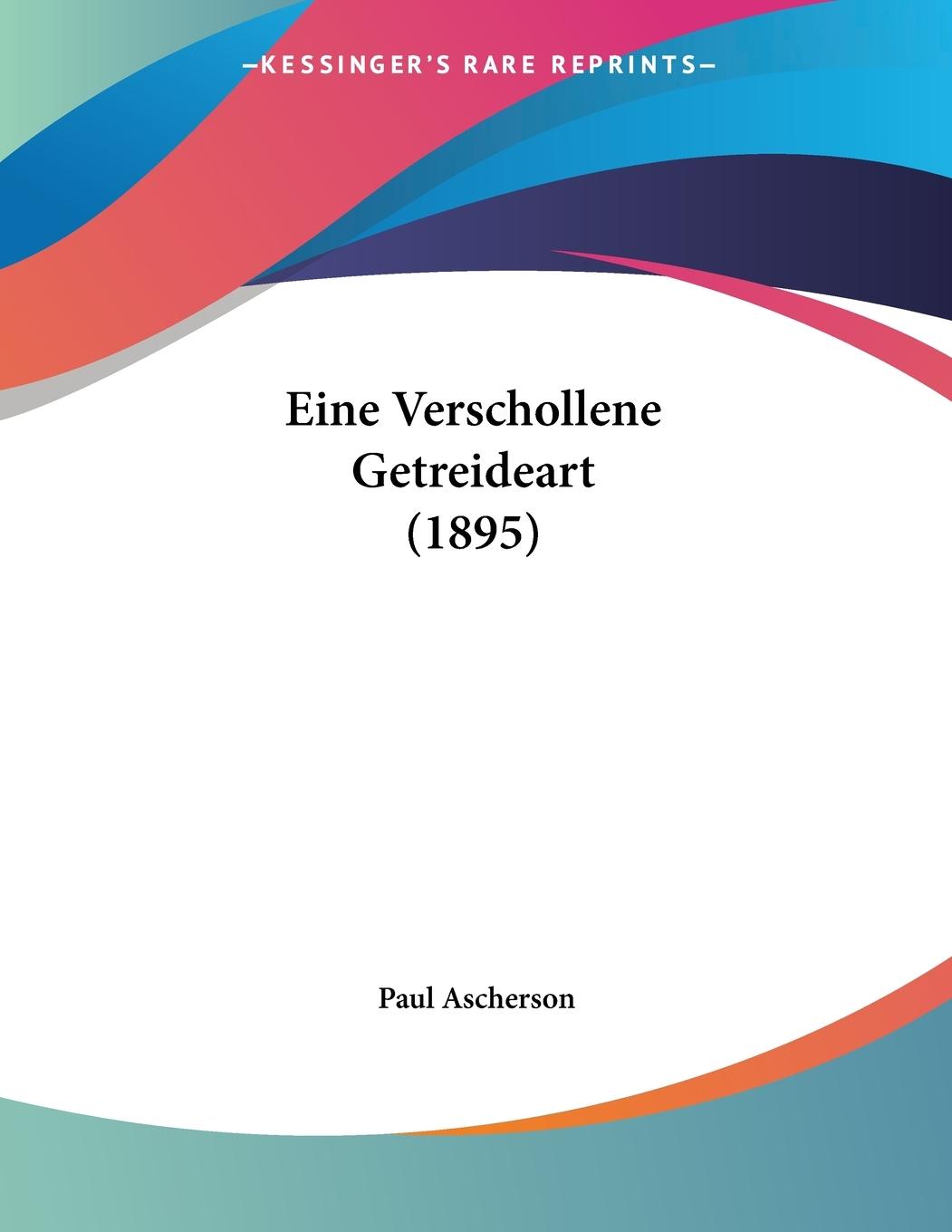 Eine Verschollene Getreideart (1895)