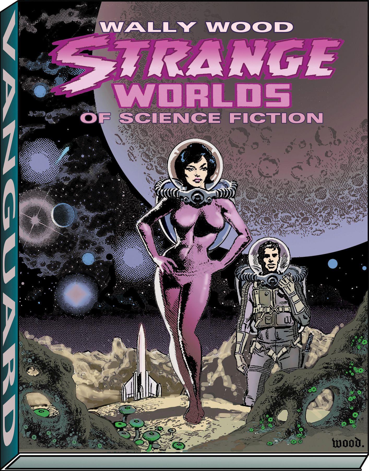 Wally Wood: Strange Worlds of Science Fiction