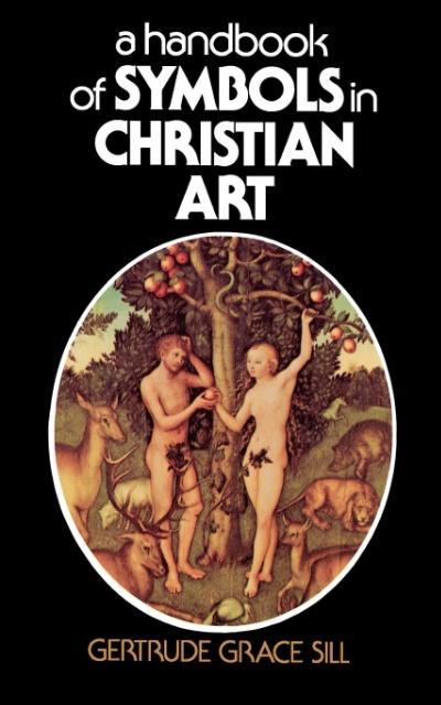 A Handbook of Symbols in Christian Art