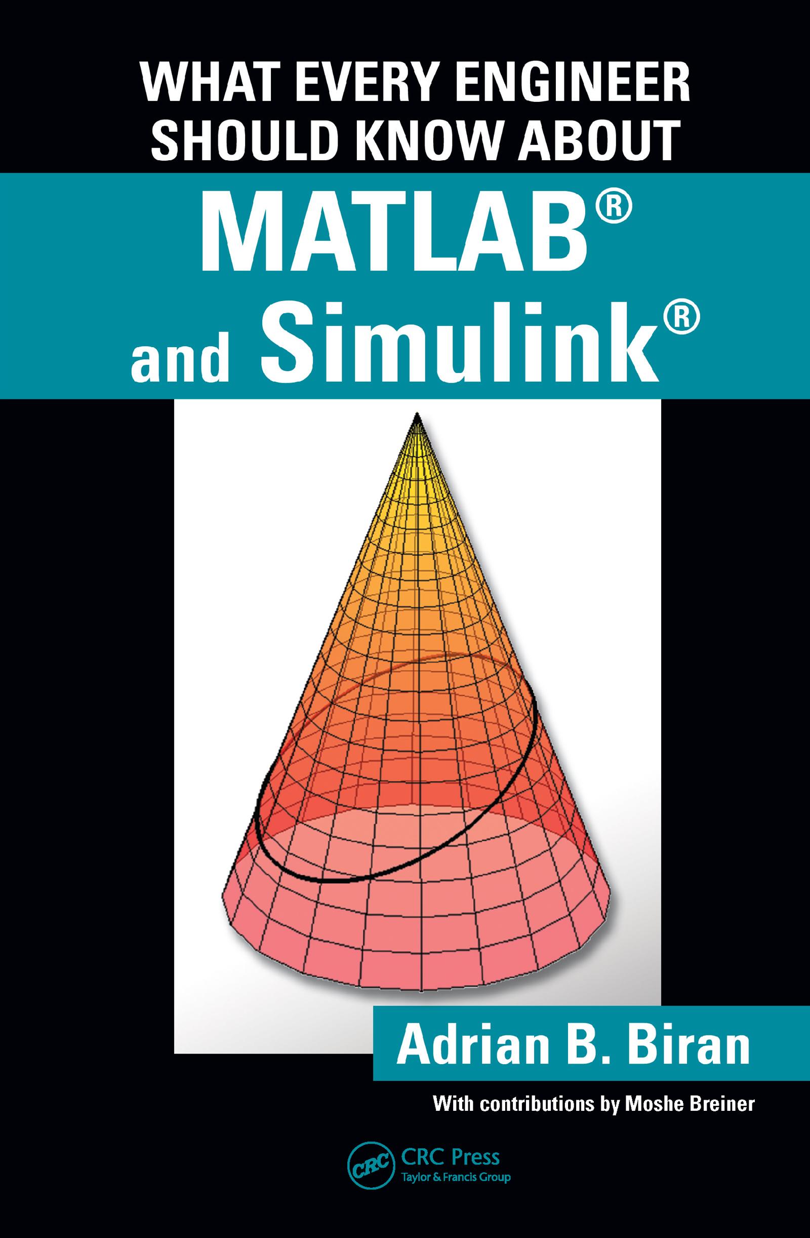 What Every Engineer Should Know about MATLAB(R) and Simulink(R)