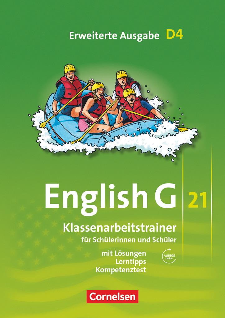 English G 21. Erweiterte Ausgabe D 4. Klassenarbeitstrainer mit Lösungen und Audios online