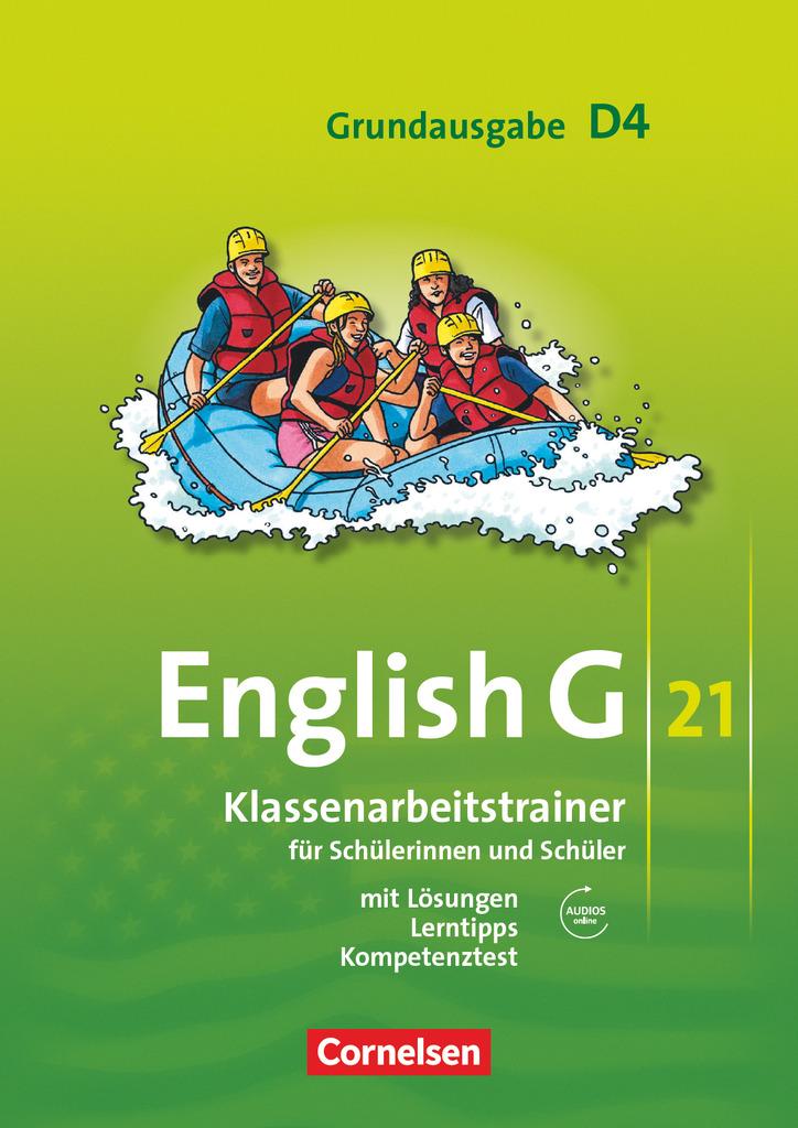 English G 21. Grundausgabe D 4. Klassenarbeitstrainer mit Lösungen und Audios Online