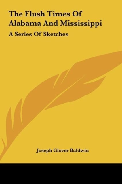 The Flush Times Of Alabama And Mississippi