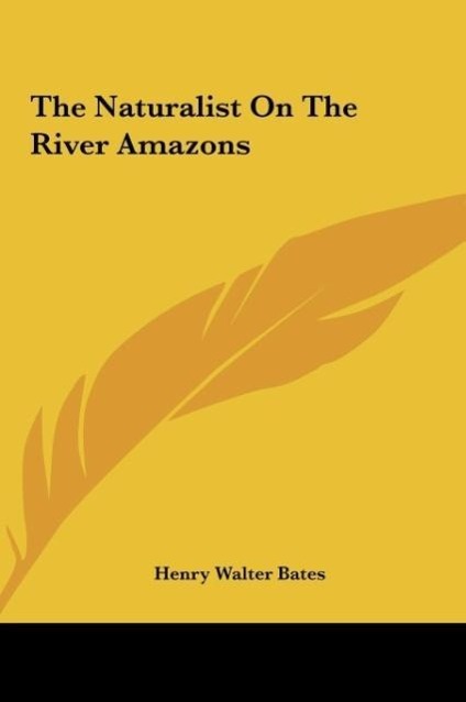 The Naturalist On The River Amazons