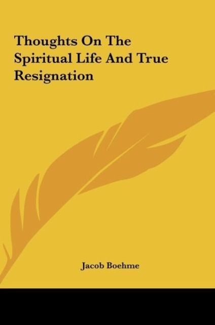 Thoughts On The Spiritual Life And True Resignation