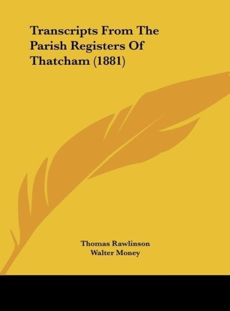 Transcripts From The Parish Registers Of Thatcham (1881)