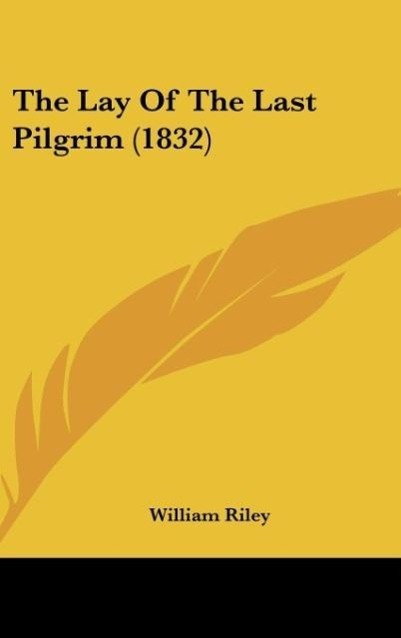 The Lay Of The Last Pilgrim (1832)