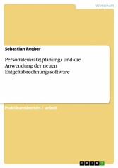 Personaleinsatz(planung) und die Anwendung der neuen Entgeltabrechnungssoftware