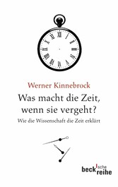 Was macht die Zeit, wenn sie vergeht?