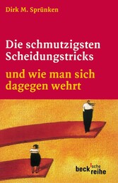 Die schmutzigsten Scheidungstricks