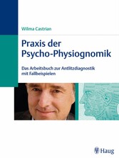 Praxis der Psycho-Physiognomik