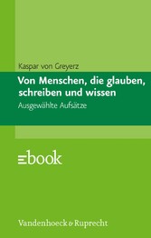 Von Menschen, die glauben, schreiben und wissen