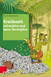 Kreidezeit - Lehrerjahre sind keine Herrenjahre