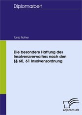 Die besondere Haftung des Insolvenzverwalters nach den §§ 60, 61 Insolvenzordnung