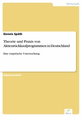 Theorie und Praxis von Aktienrückkaufprogrammen in Deutschland