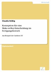 Konzeption für eine Make-or-Buy-Entscheidung im Fertigungsbereich