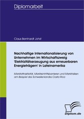 Nachhaltige Internationalisierung von Unternehmen im Wirtschaftszweig 'Elektrizitätserzeugung aus erneuerbaren Energieträgern' in Lateinamerika