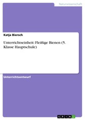 Unterrichtseinheit: Fleißige Bienen (5. Klasse Hauptschule)