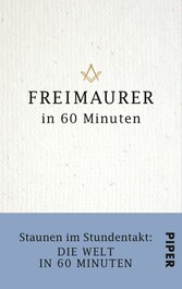 Freimaurer in 60 Minuten