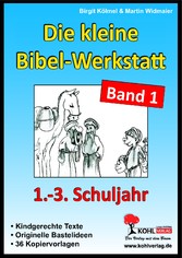 Die kleine Bibel-Werkstatt - Band 1 (1./2. Schuljahr)