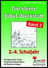 Die kleine Bibel-Werkstatt - Band 2 (2./4. Schuljahr)