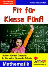 Fit für Klasse Fünf! - Mathematik