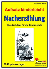 Aufsatz kinderleicht - Die Nacherzählung