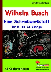 Wilhelm Busch - Eine Schreibwerkstatt für 8- bis 12-Jährige