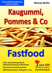 Kaugummi, Pommes &amp; Co - Band 1