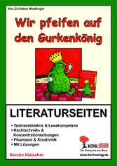 Wir pfeifen auf den Gurkenkönig - Literaturseiten