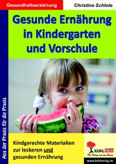 Gesunde Ernährung in Kindergarten und Vorschule