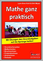 Mathe ganz praktisch - Den Grundaufgaben auf die Sprünge helfen