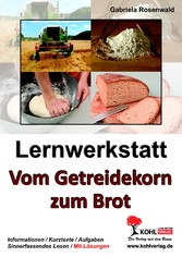 Lernwerkstatt Vom Getreidekorn zum Brot