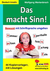 Das macht Sinn! Bewusst mit der Schriftsprache umgehen