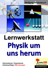 Lernwerkstatt Physik um uns herum